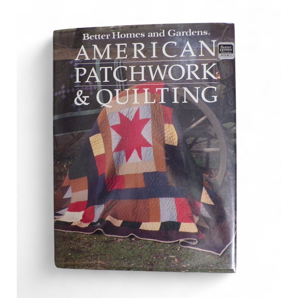American Patchwork & Quilting Hardcover Book Better Homes & Gardens Vintage 1985